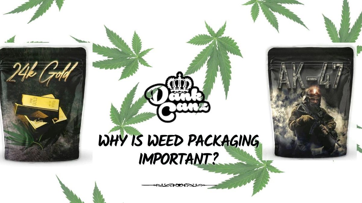 Why is weed packaging important?