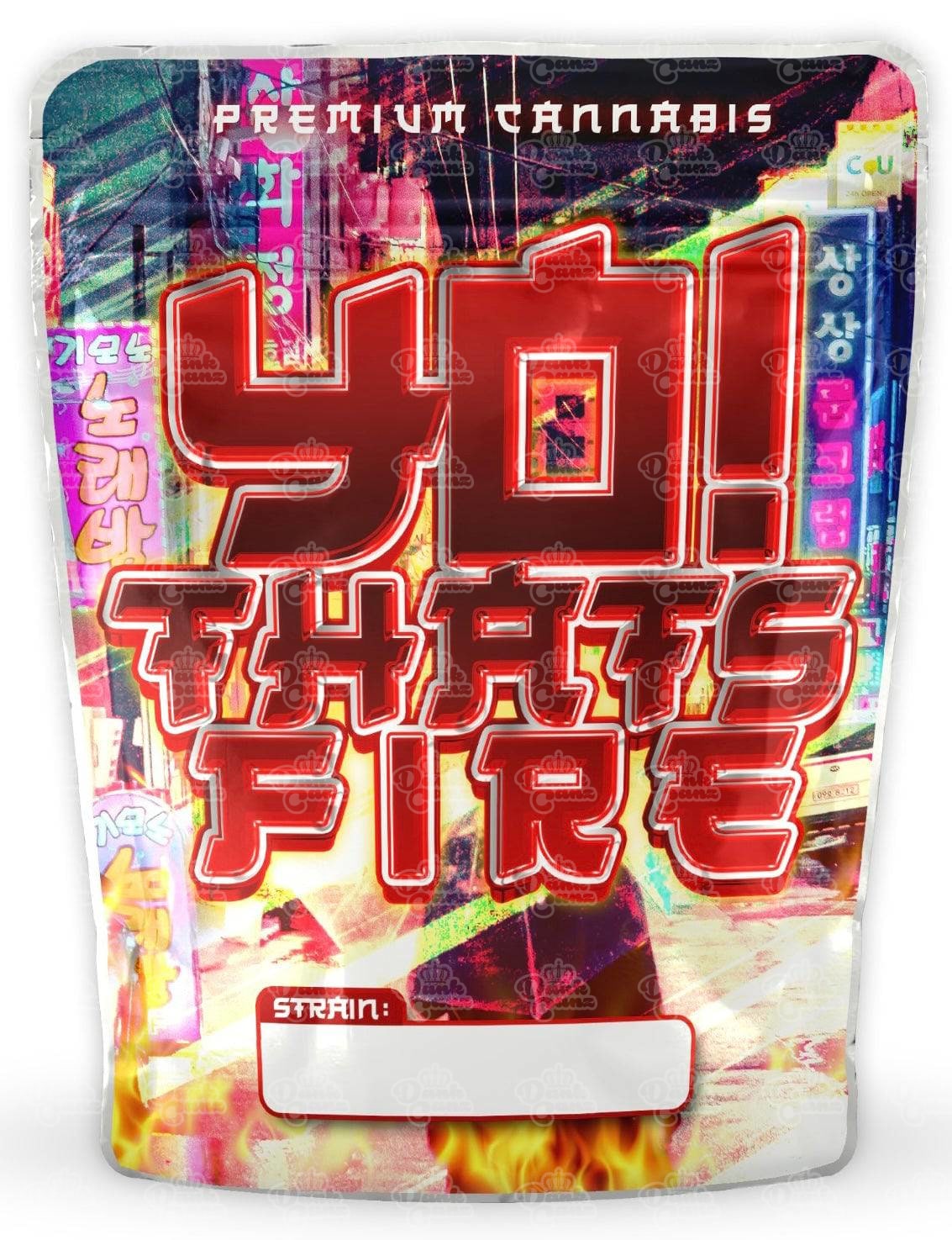 Yo That’s Fire Mylar Bags - DC Packaging Custom Cannabis Packaging